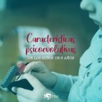 Características psicoevolutivas de los niños de 6 años.