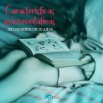 Características psicoevolutivas de los niños de diez años.