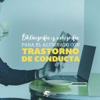 Bibliografía y webgrafía del alumnado con Trastorno de Conducta.