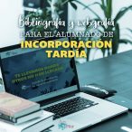 Bibliografía y webgrafía del alumnado de Incorporación Tardía al Sistema Educativo.